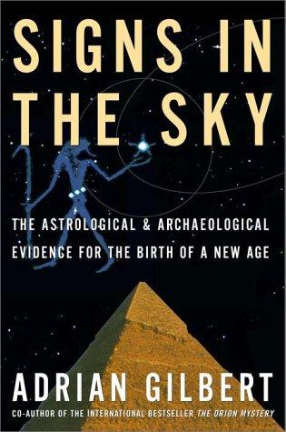 Signs in the Sky: The Astrological & Archaeological Evidence for the Birth of a New Age cover