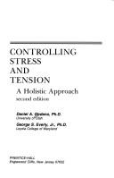 Controlling stress and tension: A holistic approach