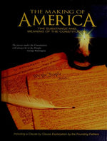 The Making of America: The Substance and Meaning of the Constitution