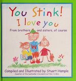 You Stink! I Love You