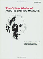 Guitar Works of Agustín Barrios Mangoré, Vol 4