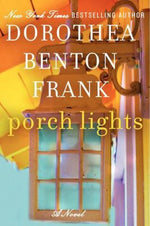 Porch Lights: A Heartwarming Summer Beach Book of Southern Charm and Family Love on Sullivans Island