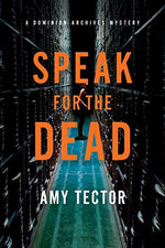 Speak for the Dead: A Dominion Archives Mystery (The Dominion Archives Mysteries, 2)