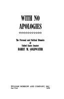 With No Apologies: The Personal and Political Memoirs of United States Senator Barry M. Goldwater cover