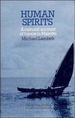 Human Spirits: A Cultural Account of Trance in Mayotte (Cambridge Studies in Cultural Systems) cover