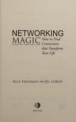 Networking Magic: How to Find Connections that Transform your Life
