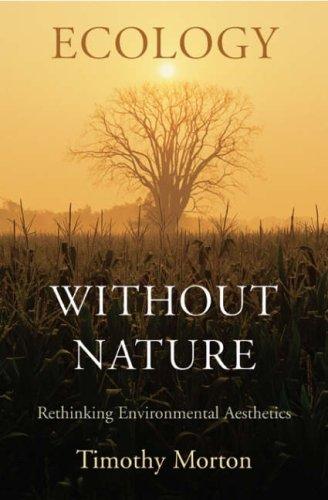 Ecology without Nature: Rethinking Environmental Aesthetics cover