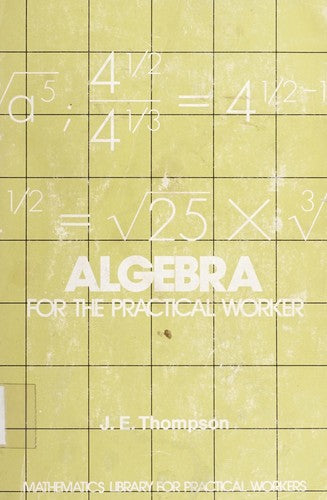 Algebra for the Practical Worker cover