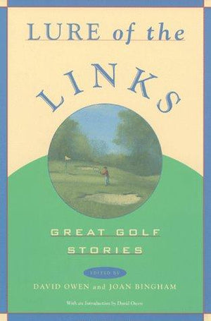 Lure of the Links: Great Golf Stories : An Anthology