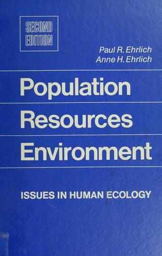 Population, resources, environment;: Issues in human ecology (A Series of books in biology) cover