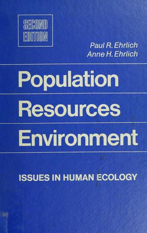 Population, resources, environment;: Issues in human ecology (A Series of books in biology)