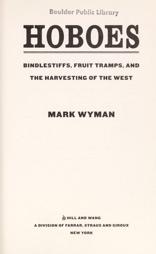 Hoboes: Bindlestiffs, Fruit Tramps, and the Harvesting of the West cover