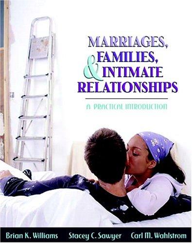 Marriages, Families, and Intimate Relationships: A Practical Introduction cover