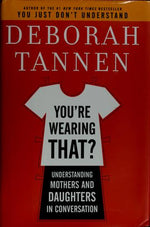 You're Wearing That?: Understanding Mothers and Daughters in Conversation