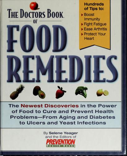 The Doctors Book of Food Remedies: The Newest Discoveries in the Power of Food to Treat and Prevent Health Problems-From Aging and Diabetes to Ulcers cover
