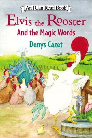 Elvis the Rooster and the Magic Words (I Can Read Book 3) cover