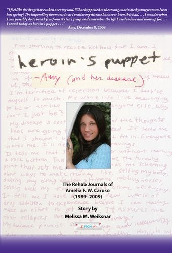 Heroin's Puppet: The Rehab Journals of Amelia F.W. Caruso (1989-2009) cover