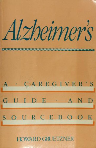 Alzheimer's: A Caregiver's Guide and Sourcebook cover