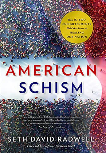 American Schism: How the Two Enlightenments Hold the Secret to Healing our Nation cover