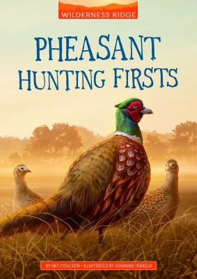 Pheasant Hunting Firsts (Wilderness Ridge) cover
