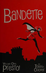 Bandette Volume 1: Presto!