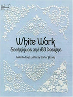 White Work: Techniques and 188 Designs (Dover Crafts: Embroidery & Needlepoint)