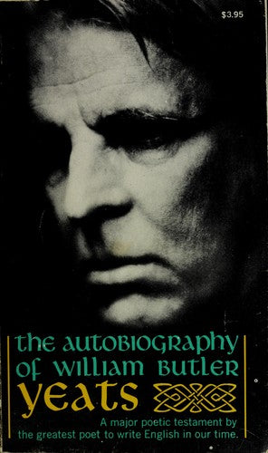 The Autobiography of William Butler Yeats cover