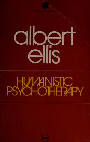 Humanistic Psychotherapy: The Rational-Emotive Approach