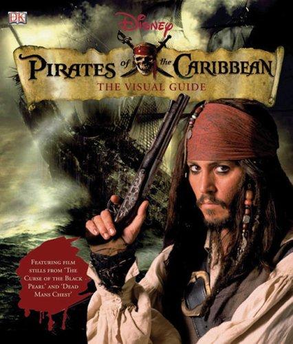 Disney Pirates of the Caribbean: The Visual Guide (Visual Guides) cover