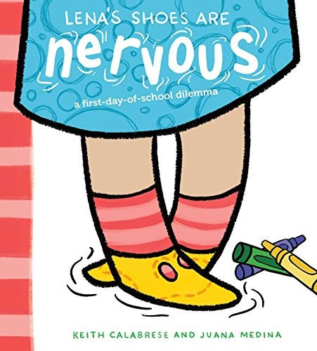 Lena's Shoes Are Nervous: A First-Day-of-School Dilemma cover