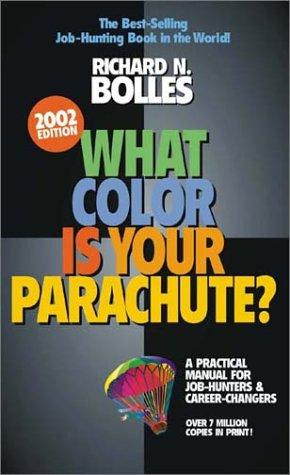 What Color is Your Parachute? A Practical Manual for Job-Hunters & Career-Changers cover