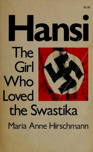 Hansi: The Girl Who Loved the Swastika cover