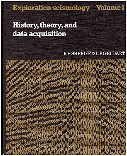 Exploration Seismology Vol 1: History, Theory, and Data Acquistion cover