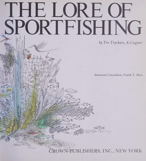 The Lore of Sportfishing First , Eight edition by E. Cagner, Frank T. Moss (1988) Hardcover