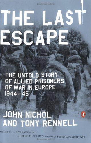 The Last Escape: The Untold Story of Allied Prisoners of War in Europe 1944-45 cover