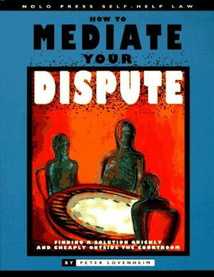 How to Mediate Your Dispute