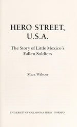 Hero Street, U.S.A.: The Story of Little Mexico’s Fallen Soldiers