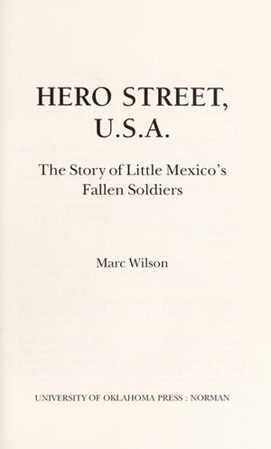 Hero Street, U.S.A.: The Story of Little Mexico’s Fallen Soldiers