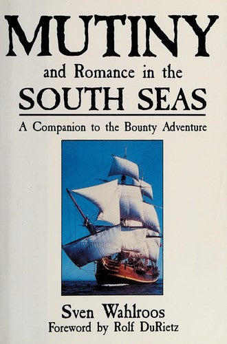 Mutiny and Romance in the South Seas: A Companion to the Bounty Adventure cover