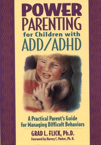 Power Parenting for Children With ADD/ADHD: A Practical Guide for Managing Difficult Behaviors cover