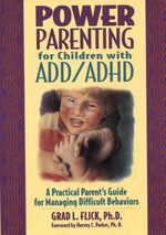 Power Parenting for Children With ADD/ADHD: A Practical Guide for Managing Difficult Behaviors