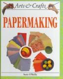Papermaking (Arts & Crafts)