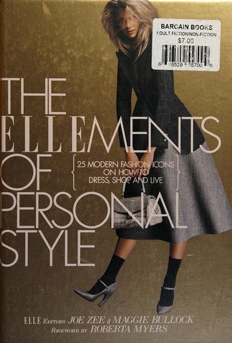 The ELLEments of Personal Style: 25 Modern Fashion Icons on How to Dress, Shop, and Live cover