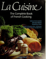 La Cuisine: The Complete Book of French Cooking