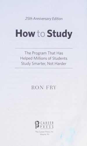 How to Study, 25th Anniversary Edition (Ron Fry's How to Study Program) cover