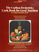 Carlton Fredricks' Cookbook for Good Nutrition
