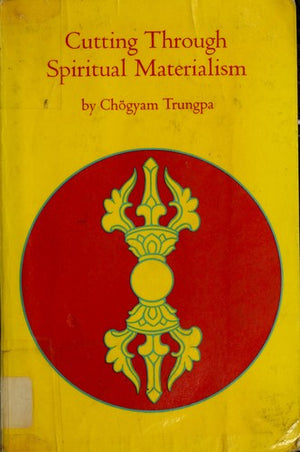 Cutting Through Spiritual Materialism