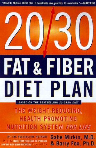 The 20/30 Fat & Fiber Diet Plan: The Weight-Reducing, Health-Promoting Nutrition System for Life (Harper Resource Book) cover