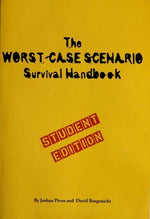 The Worst-Case Scenario Survival Handbook: How to Escape from Quicksand, Wrestle an Alligator, Break Down a Door, Land a Plane...