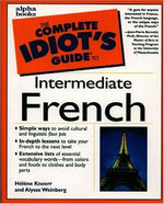 The Complete Idiot's Guide to Intermediate French